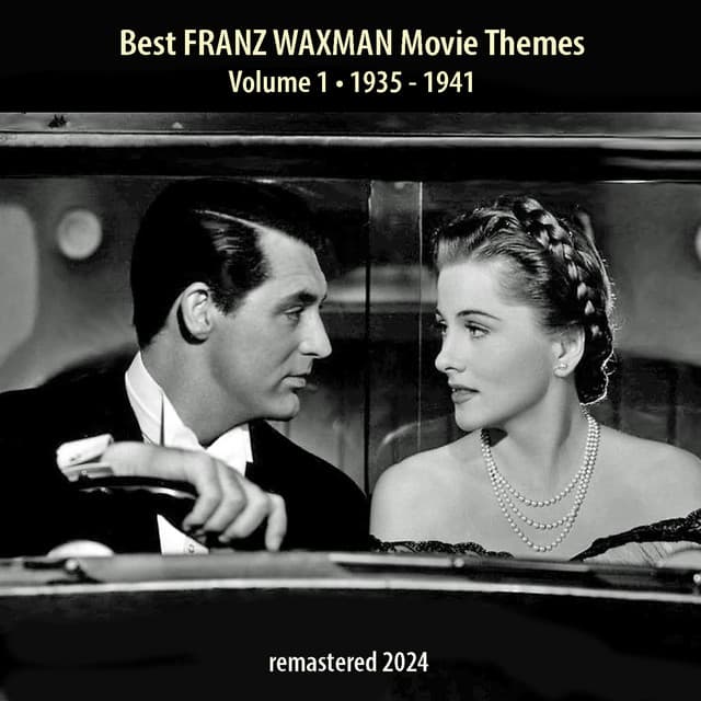 Best FRANZ WAXMAN Movie Themes Vol. 1 - Franz Waxman