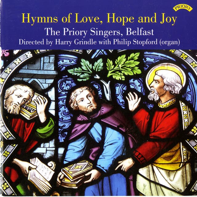 Hymns of Love, Hope & Joy - The Priory Singers, Belfast