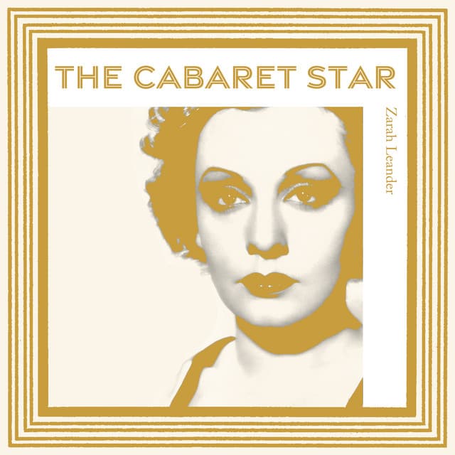 The Cabaret Star - Zarah Leander