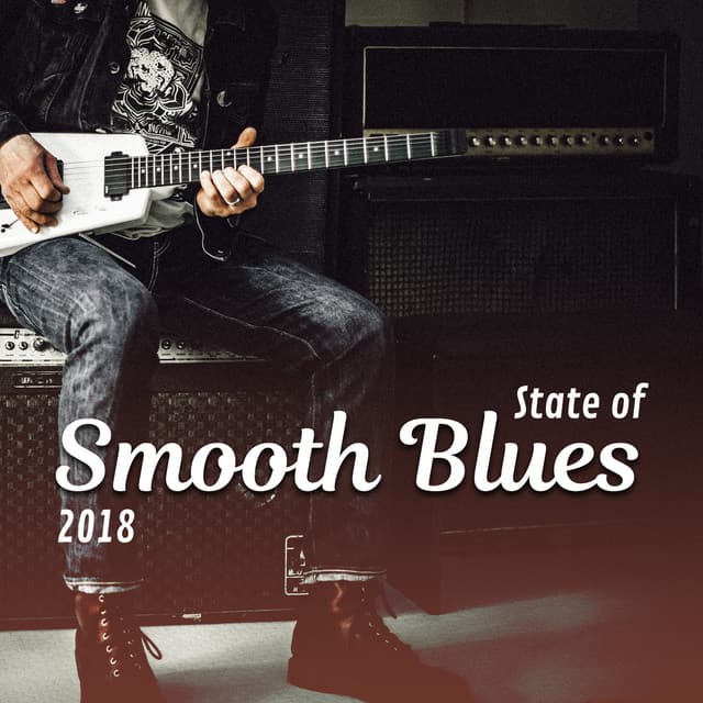 State of Smooth Blues: 2018 Top Night Electric Guitar Blues Session, Relaxing Instrumental Songs for Memphis Drinking Bar - Green Blues Group
