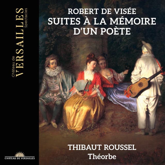 Robert de Visée: Suites à la Mémoire d'un Poète - Robert de Visée