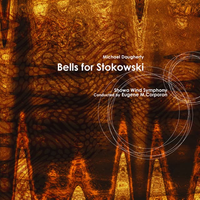 Daugherty: Bells for Stokowski - Showa Wind Symphony