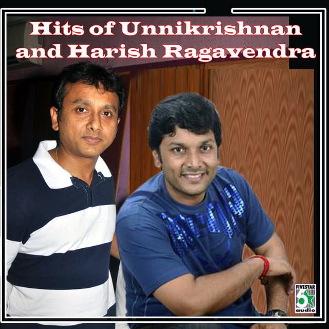 Hits of Unnikrishnan and Harish Ragavendra - Unnikrishnan