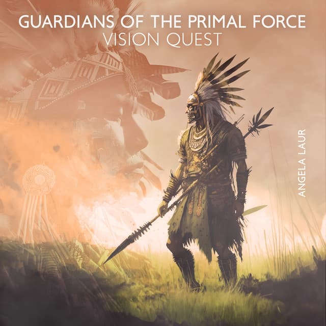 Guardians of the Primal Force, Vision Quest - Angela Laur