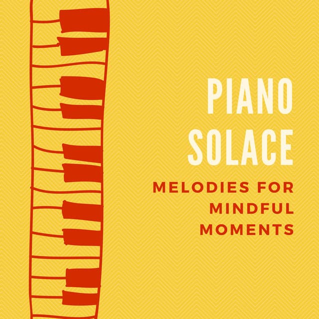 Piano Mantras: Meditative Harmonies - Piano Music For Quiet Moments