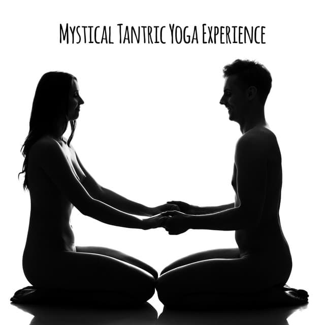 Mystical Tantric Yoga Experience: Modern Tantra Music for Couples - Rebirth Yoga Music Academy