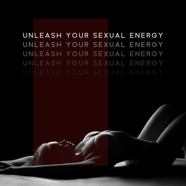Unleash Your Sexual Energy - Tantra & Pleasure