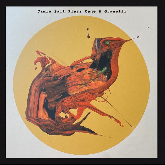 Jamie Saft Plays Cage and Granelli - Jamie Saft