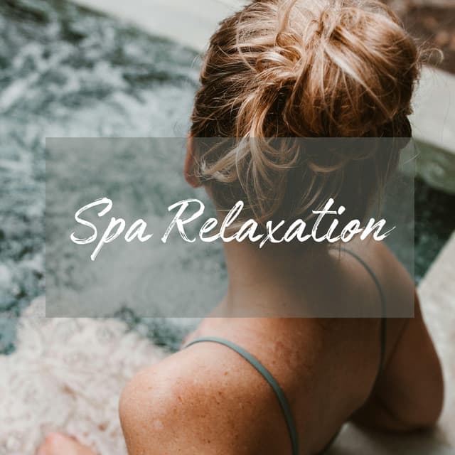 Spa Relaxation - Spa Relaxation & Spa