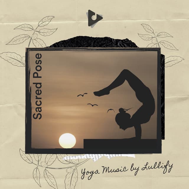 Sacred Pose - Yoga Music by Lullify