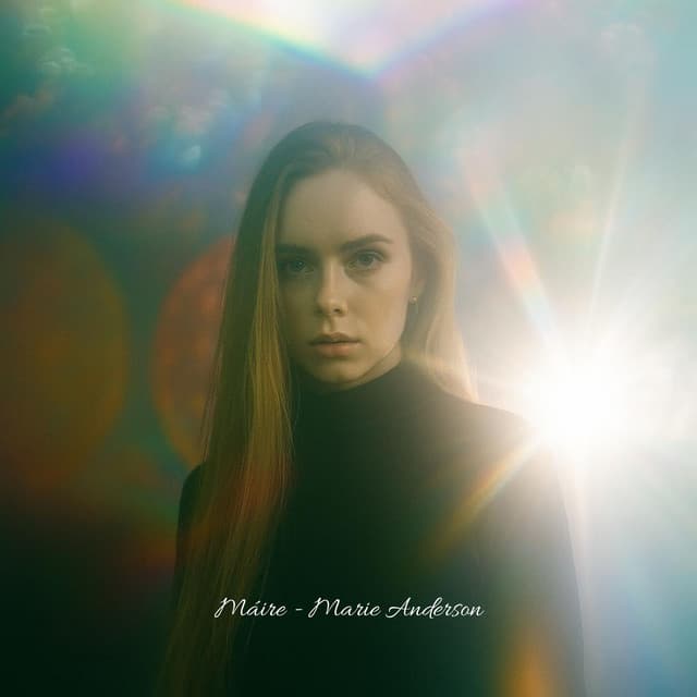 Je Ne Suis Qu’un Reflet D’Elle - Máire - Marie Anderson