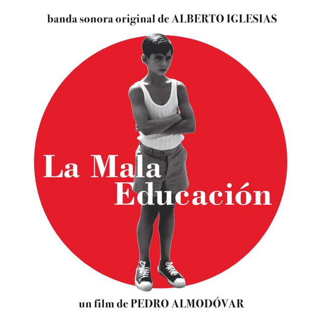 La mala educación - Alberto Iglesias