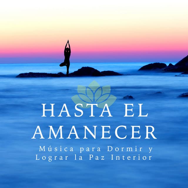 Hasta el Amanecer - Música para Dormir y Lograr la Paz Interior - Uplifting Music Specialists