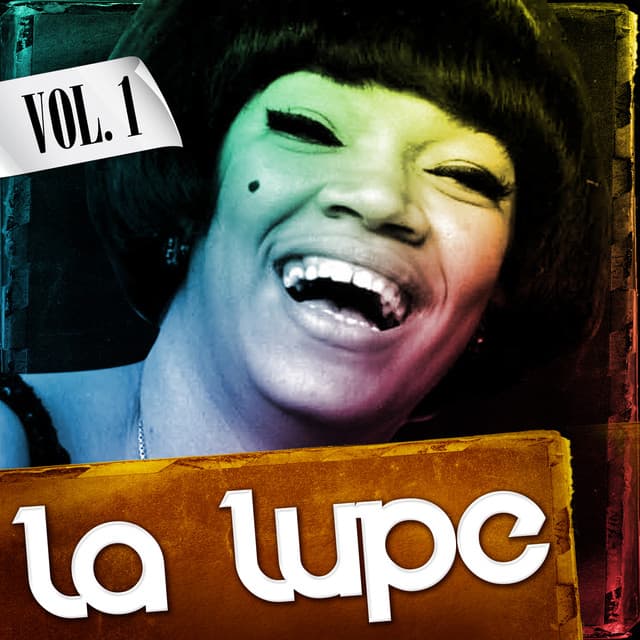 La Lupe. Vol. 1 - La Lupe